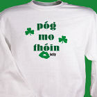 Pog Mo Thoin Irish Sweatshirt